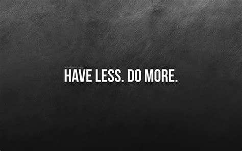 Dry As Toast Monday Inspiration Have Less Do More