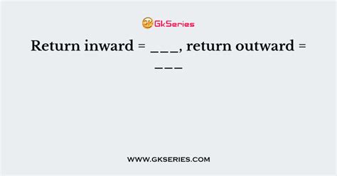 Return Inward Return Outward