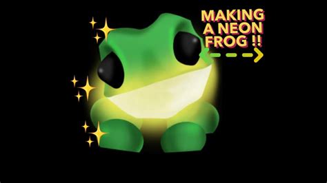 Making A Neon Frog In Adopt Me 🥳🌸 Youtube