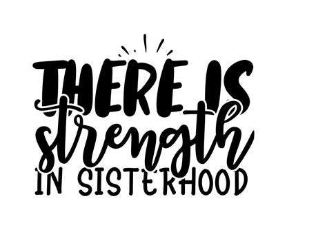 There Is Strength In Sisterhood Svg I Love My Sister Svg Etsy