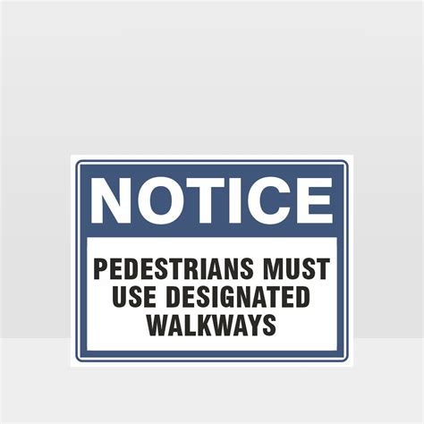 Pedestrians Must Use Designated Walkways Sign Noticeinformation Sign