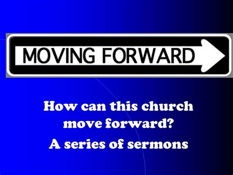 How Can This Church Move Forward A Series Of Sermons Ppt Download