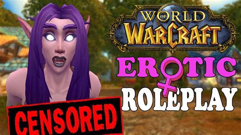 World Of Warcraft Fapshire Sexy Erotic Roleplay [basically Warcraft P Rn] Youtube
