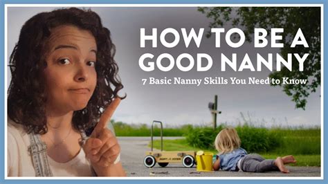 How To Be A Good Nanny 7 Basic Nanny Skills You Need To Know Youtube