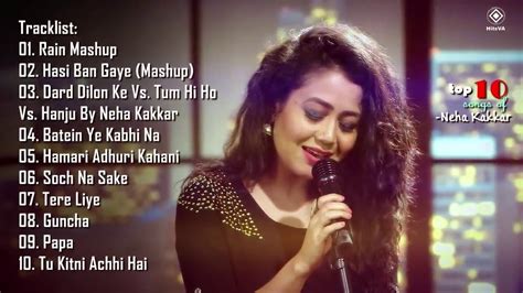 Neha Kakkar Top 10 Songs 2017 Mashup Audio Jukebox Youtube