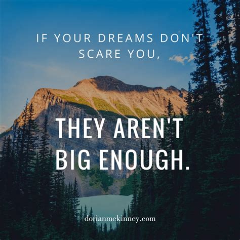 If Your Dreams Dont Scare You They Arent Big Enough Fear Quotes