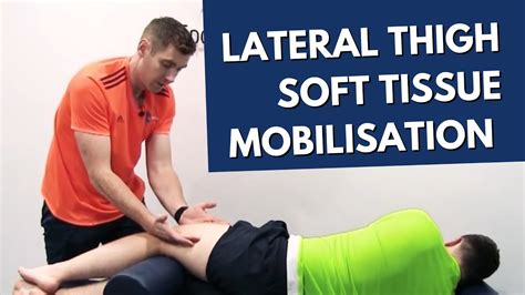sports massage series lateral thigh soft tissue mobilisation for knee injuries and hamstring