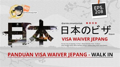 Panduan Urus Visa Waiver Jepang Walk In Terbaru Gampang Banget