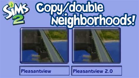 Two Pleasantviews How To Clone Neighborhoods Sims 2 Tutorial Youtube