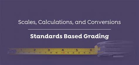 Standards Based Grading Scales Calculations And Conversions Otus