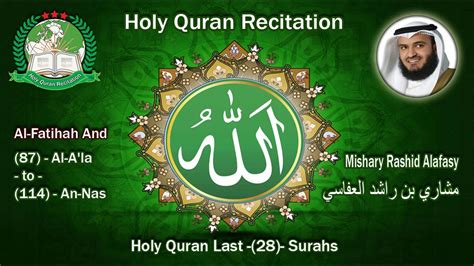 Holy Quran Recitation Mishary Rashid Alafasy Al Fatihah And Last Surahs Youtube