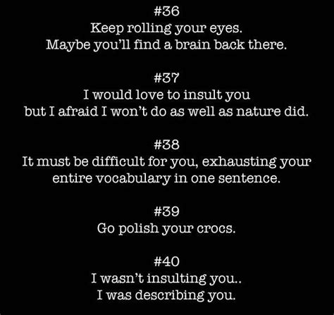 40 Insults To Use On Your Enemies Funny Insults And Comebacks Sarcastic Comebacks Comebacks