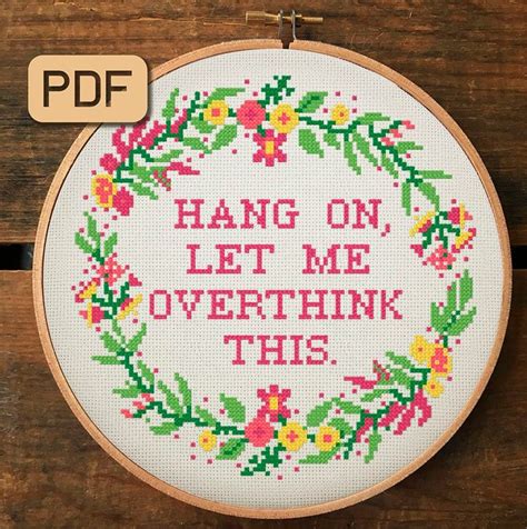 Funny Cross Stitch Pattern Hang On Let Me Overthink This Etsy Cross