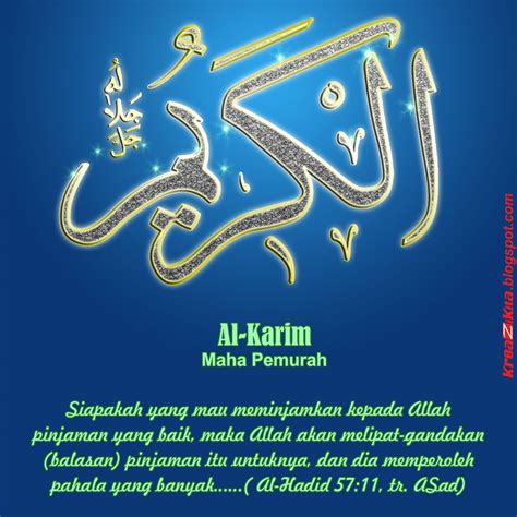 Asmaul husna jumlahnya ada 99, meski sempat ada perbedaan pendapat antar ulama tentang jumlah dan tafsir asmaul husna ini. Kreasi Informasi Kita: KUMPULAN GAMBAR ( ASMAUL HUSNA ) part 5