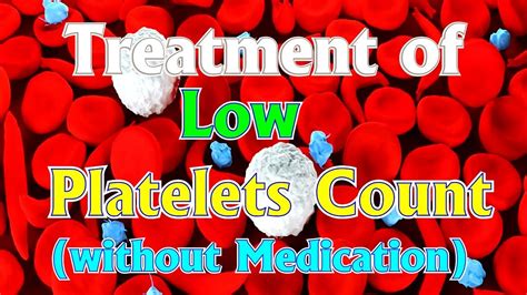 Low Platelets Count Treatmentwithout Medication लॉ प्लेटलेट्स काउंट