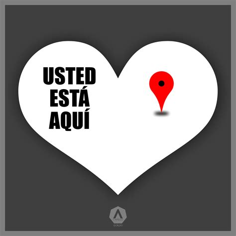 a white heart with the words usted est aqui on it and a red marker