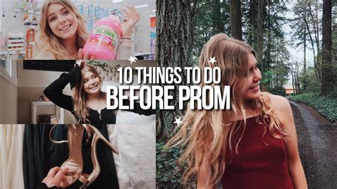 10 Things To Do Before Prom Prom Tips Advice Youtube
