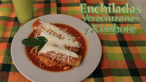 Enchiladas Veracruzanas Ximbote Youtube