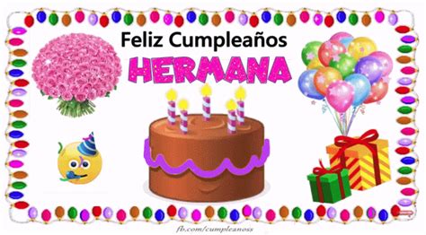 Share a gif and browse these related gif searches. Feliz Cumpleaños HERMANA imágenes gif