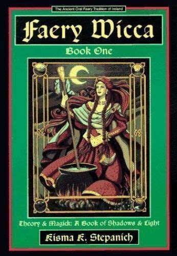 Faery Wicca Book 1 Theory And Magick A Book Of Shadows And Lights