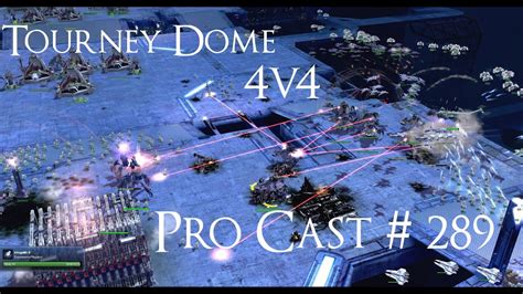 Supreme Commander 2 Pro Cast 289 4v4 On Tourney Dome Epic Gameplay