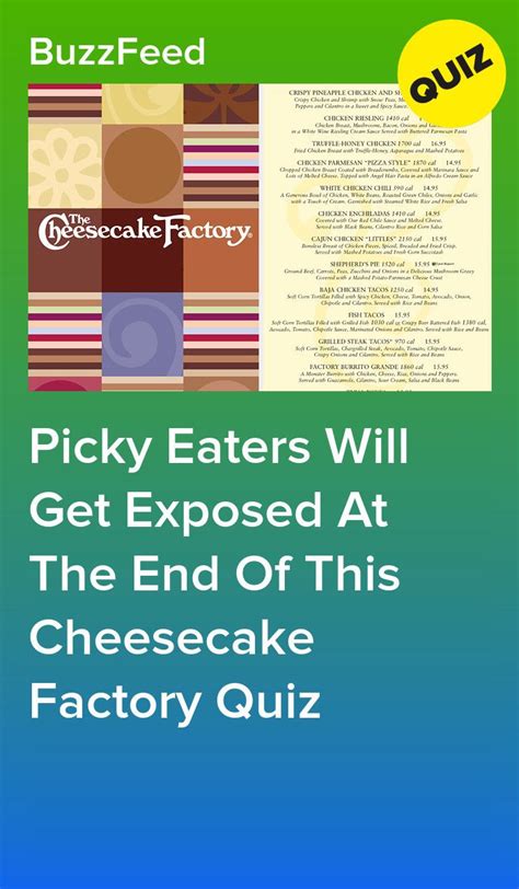 picky eaters will get exposed at the end of this cheesecake factory quiz interesting quizzes