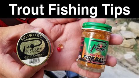 Trout Fishing Tips How To Catch More Trout With Pautzke Fireballs