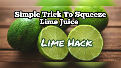 Simple Trick To Squeeze Lime Juice Youtube