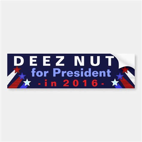 Deez Nuts President Election Funny Bumper Sticker Zazzle Com