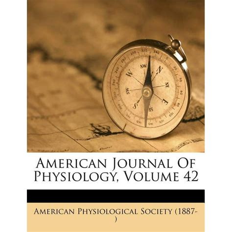 American Journal Of Physiology Volume 42