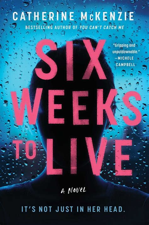 Six Weeks To Live Book By Catherine Mckenzie Official Publisher