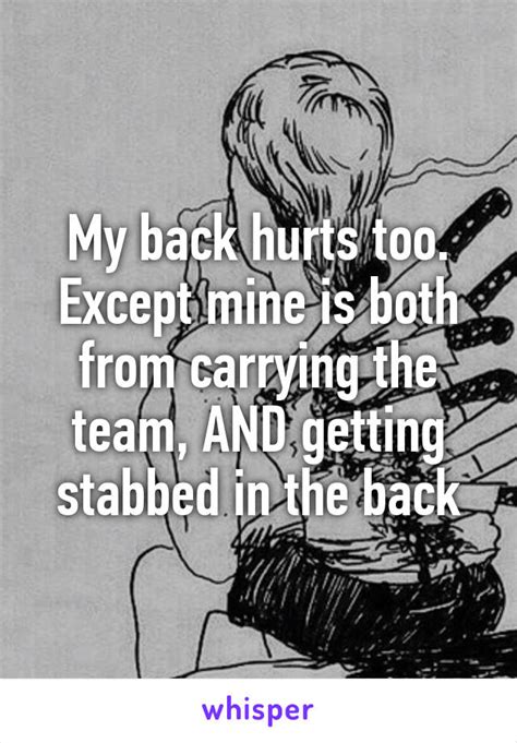 My Back Hurts Too Except Mine Is Both From Carrying The Team And