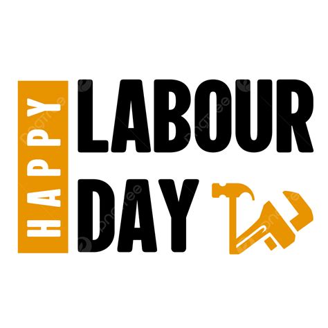 Happy Labour Day Vector Hd Png Images Happy Labour Day Day Labour