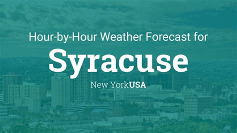 Input a time zone below to convert new york time Hourly forecast for Syracuse, New York, USA