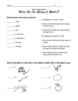In this science quiz worksheet, students read and answer 5 short answer questions and 5 true and false questions involving different. What Are The States of Matter? Quiz by Jill Russ ...
