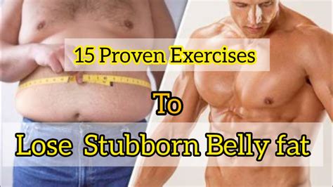 15 Proven Way To Lose Stubborn Belly Fat Youtube