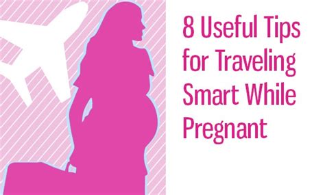 8 Smart Tips For Traveling While Pregnant