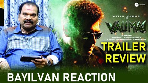 Valimai Trailer Review Ajith Yuvan Shankar Raja Vinoth Bayilvan