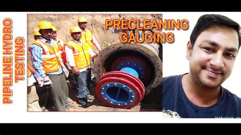Gas Pipeline Hydrostatic Testing Part 2 Precleaning And Gauging