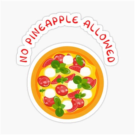 No Pineapple Allowed On Pizza Sticker For Sale By Einsteincreates