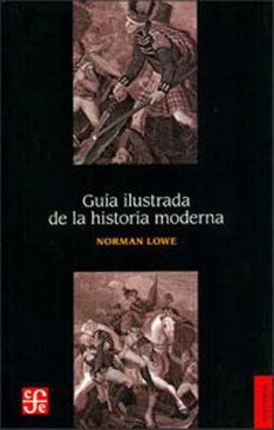 Guía Ilustrada De La Historia Moderna Norman Lowe · 5 De Descuento