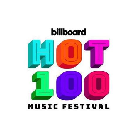 Billboard Hot 100 Festival Festival Lineup Dates And Location