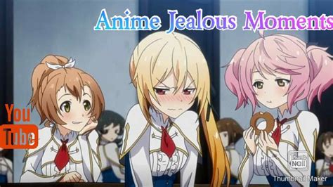 Anime Jealous Moments Funny Youtube