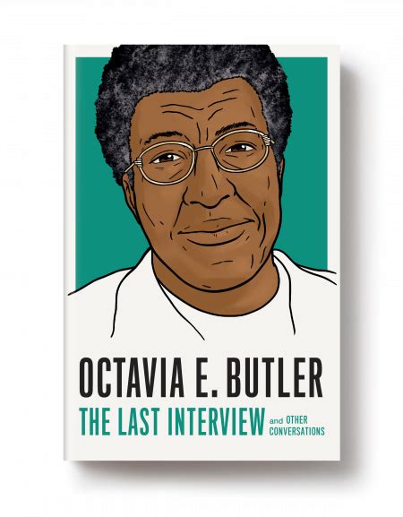 Octavia E Butler The Last Interview Melville House Books