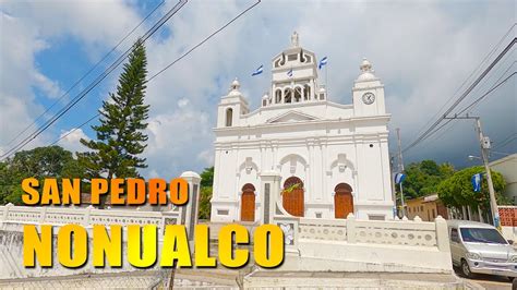 San Pedro Nonualco La Paz El Salvador Youtube
