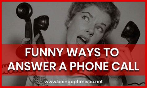 Funny Ways To Answer A Phone Call Surprise Them