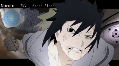 Naruto Amv Stand Alone Youtube