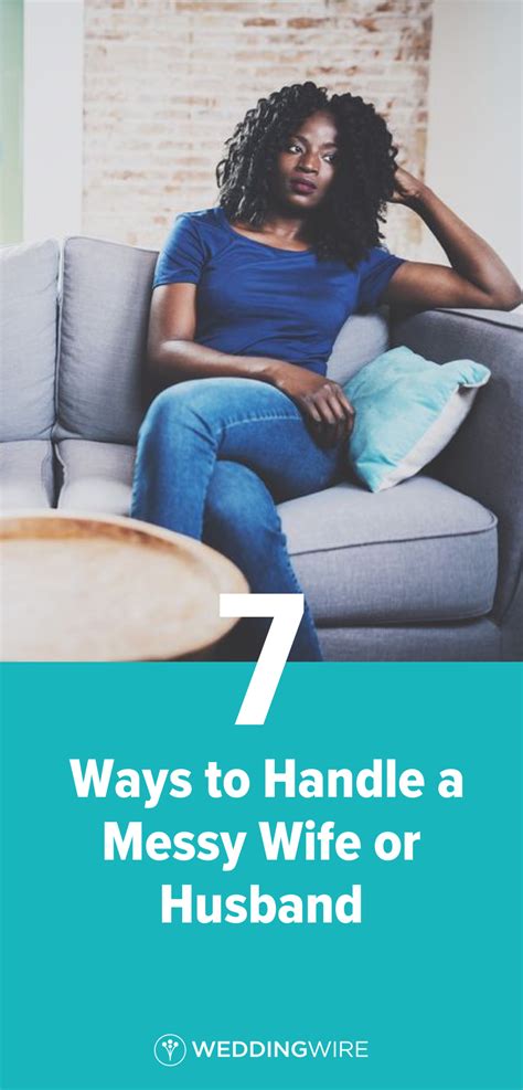 7 Ways To Handle A Messy Wife Or Husband Relationship Experts