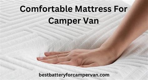 Mattress For Camper Van Best Comfortable Types