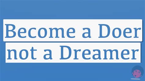 How To Transform From Dreamer To Doer Youtube